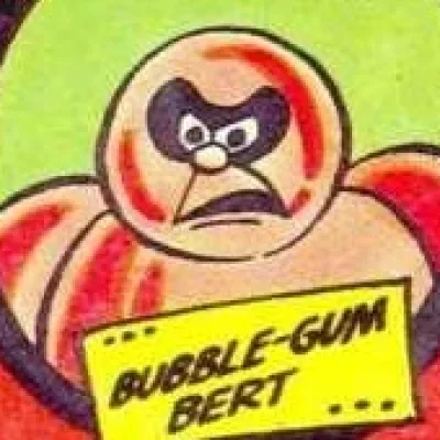 Bubble-Gum Bert