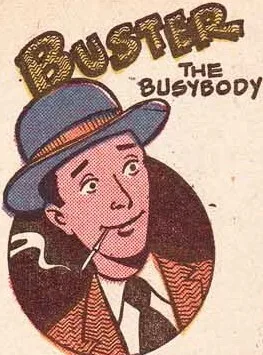 Buster the Busybody