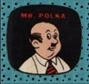 Mr. Polka