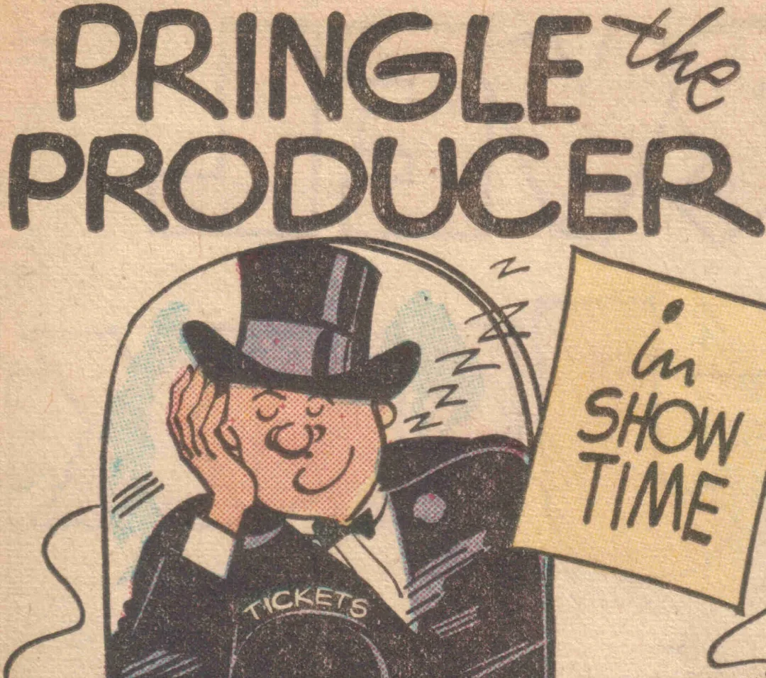 Pringle the Producer