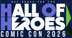 Hall of Heroes Comic Con 2026