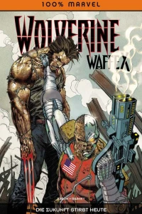 Wolverine Waffe X - Die Zukunft Stirbt Heute