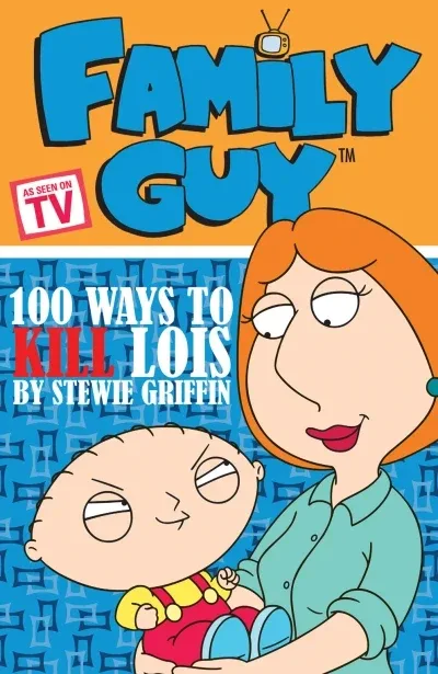 Cover of 100 Ways to Kill Lois