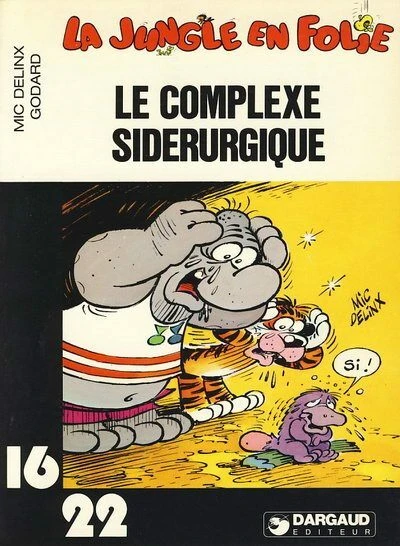Cover of La jungle en folie: Le complexe sidérurgique
