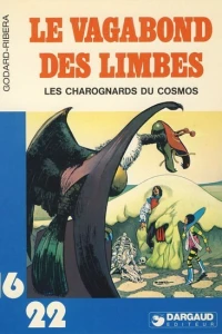 Le vagabond des Limbes: Les charognards du cosmos