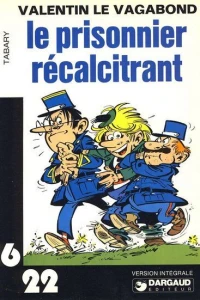 Valentin le vagabond: Le prisonnier récalcitrant