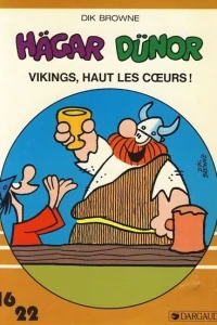 Hägar Dünor: Vikings, haut les cœurs !