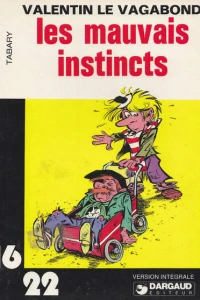 Valentin le Vagabond: les mauvais instincts