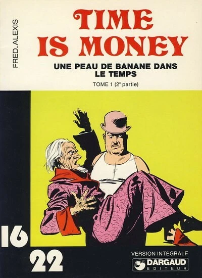 Cover of Time Is Money: Une Peau de Banane Dans le Temps Tome 1 (2e Parte)