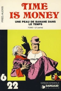 Time Is Money: Une Peau de Banane Dans le Temps Tome 1 (2e Parte)