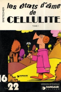 Les etats d'ame de Cellulite Tome 1
