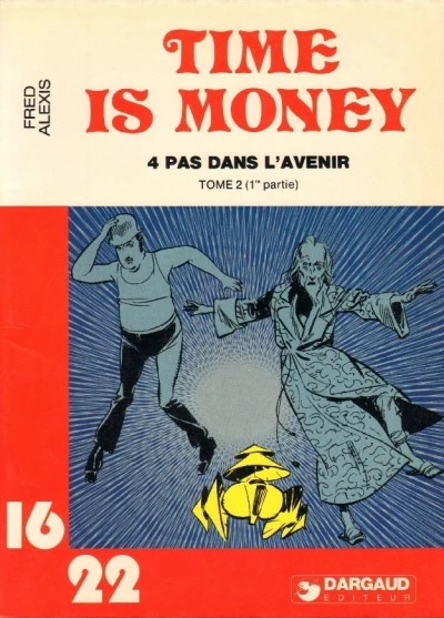 Cover of Time Is Money 4 Pas Dans L'Avenir Tome 2 (1re partie)