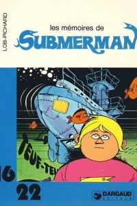 Les mémoires de Submerman