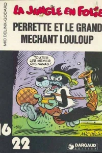 La jungle en folie Perrette et le grand méchant louloup