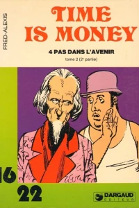 Time Is Money 4 Pas dans L'Avenir tome 2 (2e partie)