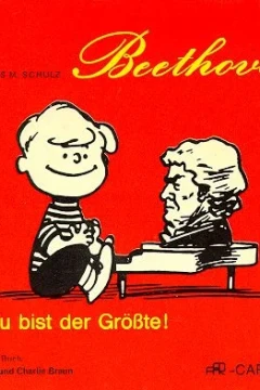 Beethoven ... du bist der Größte