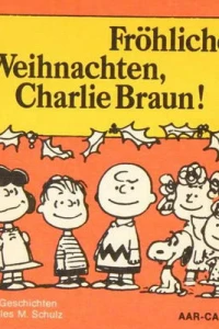 Fröhliche Weihnachten, Charlie Braun !