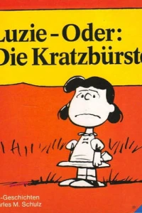 Luzie oder: Die Kratzbürste
