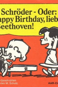Schroder - Oder: Happy Birthday, lieber Beethoven!