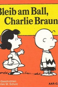 Bleib am Ball, Charlie Braun!