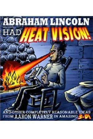 Cover of Abraham Lincoln May Have Had Heat Vision