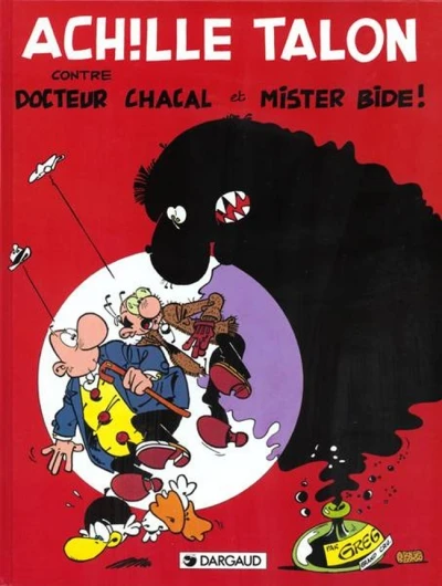Cover of Achille Talon contre docteur Chacal et Mister Bide !