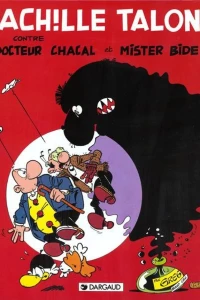 Achille Talon contre docteur Chacal et Mister Bide !