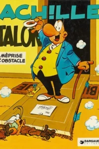 Achille Talon méprise l'obstacle