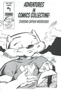 Adventures in Comics Collecting! Starring Captain Woodchuck