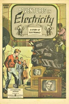 Adventures in Electricity - A Story of Electronics