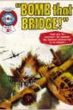 "Bomb That Bridge!"
