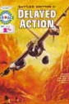 Delayed Action