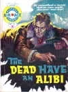 Cover of The Dead Have An Alibi