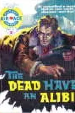 The Dead Have An Alibi