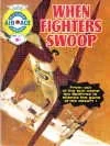 Cover of When Fighters Swoop