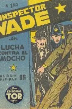 El Inspector Wade en Lucha contra el Mocho