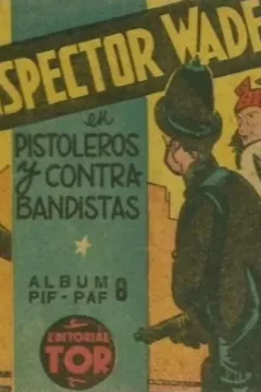 Inspector Wade en Pistoleros y Contra Bandistas