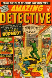 The Man Who Burned!