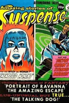 Remembered Moment ; Doctor Carlin's Strange Invention ; Portrait of Ravanna ; The Amazing Escape ; The Talking Dog!