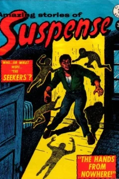 The Seekers ; The Hands from Nowhere!