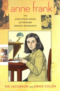The Anne Frank House Authorized Graphic Biography