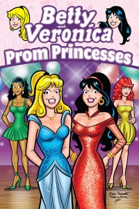 Betty & Veronica: Prom Princesses