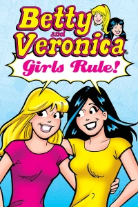 Betty and Veronica: Girls Rule!