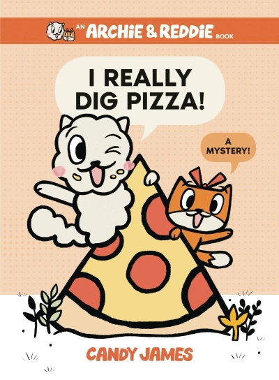 Cover of I Really Dig Pizza!: A Mystery!