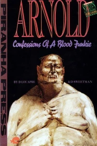 Arnold, Confessions of a Blood Junkie