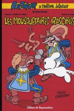 Les mousquetaires irascibles