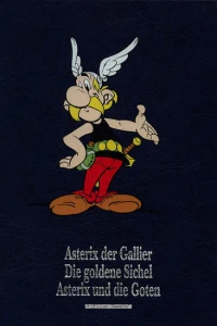 Asterix der Gallier / Die goldene Sichel / Asterix und die Goten