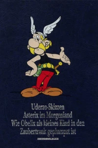 Uderzo Skitten / Asterix im Morgendland / Wie Obelix als kleines Kind in den Zaubertrank geplumpst ist