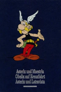 Asterix und Maestria / Obelix auf Kreuzfahrt / Asterix und Latraviata