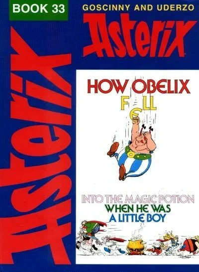 Cover of How Obelix Fell into the Magic Potion When He was a Little Boy
